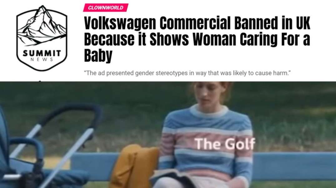 Volkswagon Ad Banned In UK Because It Shows Woman Caring For A Baby