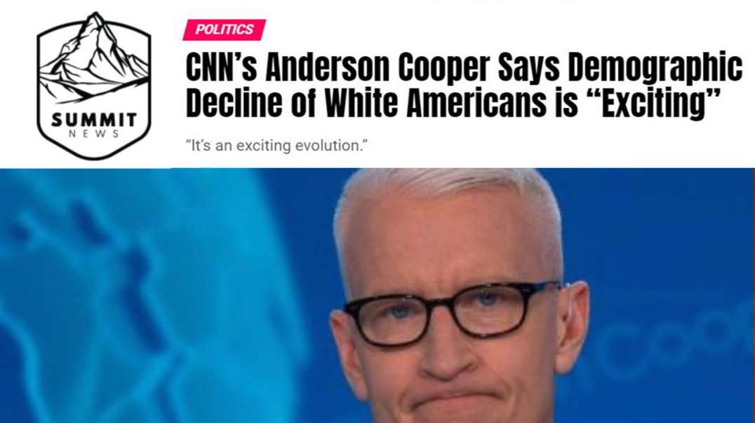 Anderson Cooper Excited About Demographic Decline Of White People