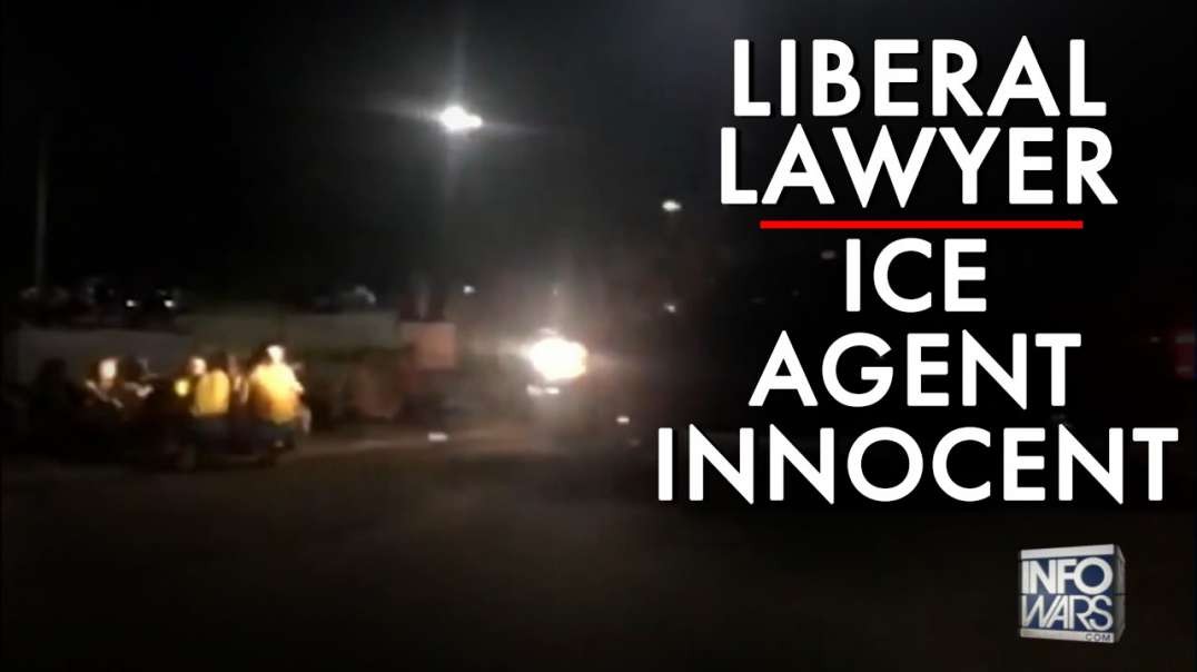 VIDEO- Liberal Lawyer Says Ice Agent Did Not Run Over Crowd.mp4