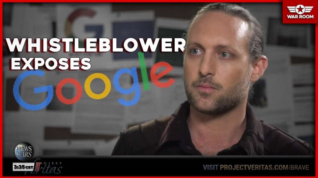 Project Veritas Whistleblower Fully Exposes Google's Censorship Agenda