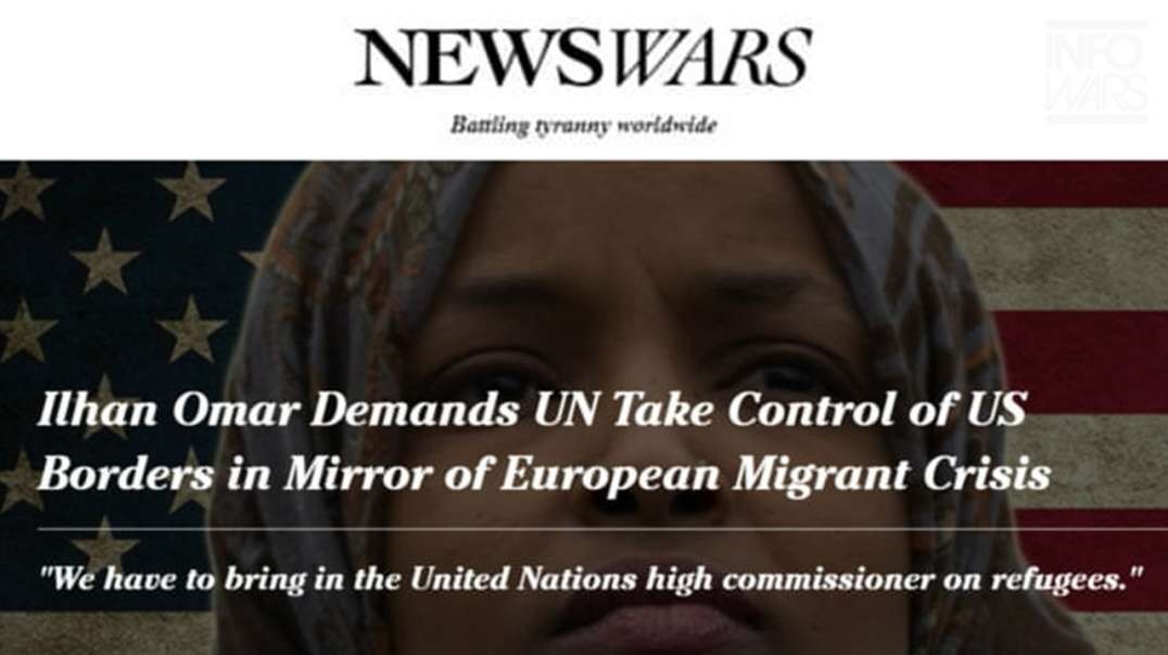 Ilhan Omar Wants The UN To Occupy The United States
