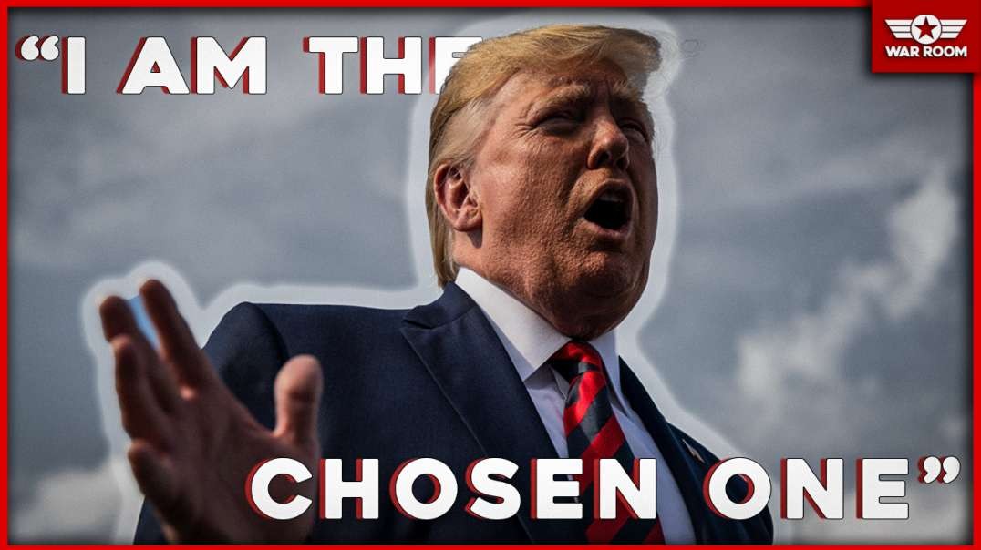 Trump Declares He Is The Chosen One.mp4