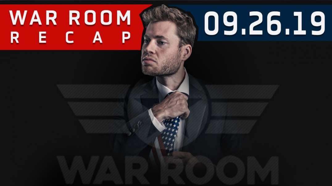 War Room Recap 09.26.19