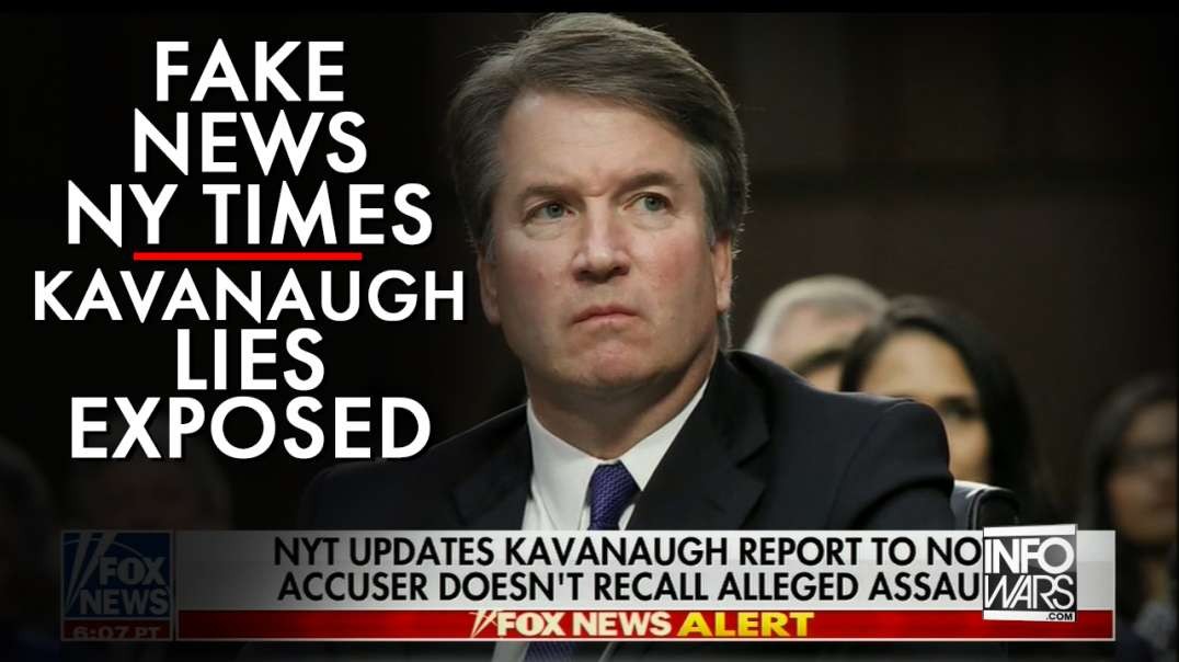 Fake News NY Times Caught Lying, Doubles Down On Kavanaugh Smear.mp4