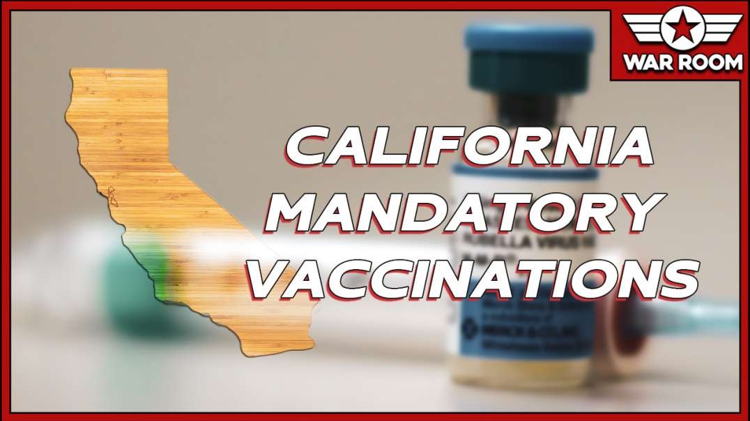 California Government Seeks To Implement Mandatory Vaccinations Statewide
