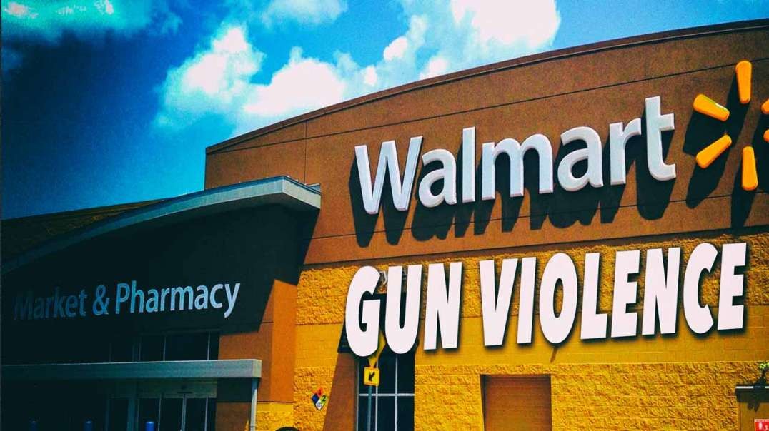 Walmart Bans & Lobbies Against #2A, Like Dicks