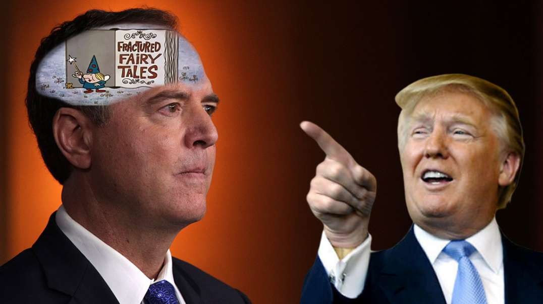 Schiff’s Fractured Fairytale About TrumpUkraine