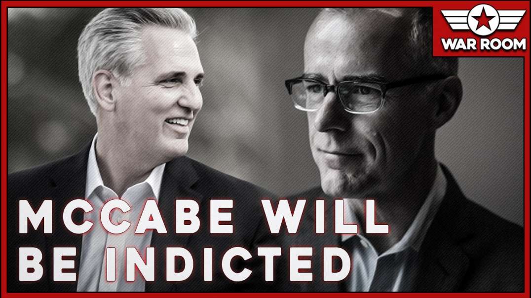 House Minority Leader Kevin McCarthy Says Andrew McCabe Will Be Indicted