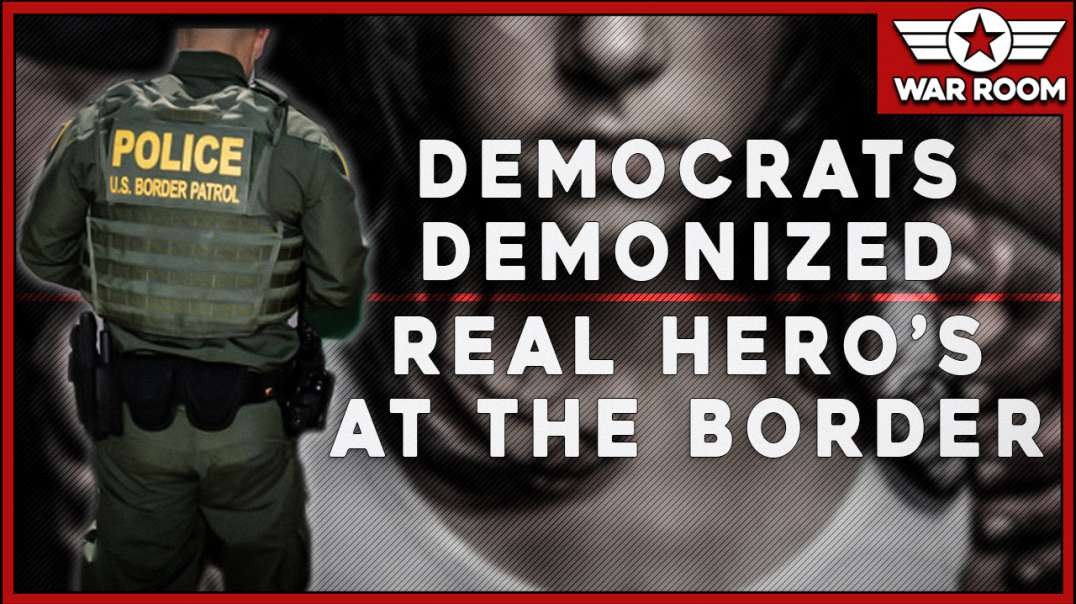 Democrats Have Demonized Heroes Within Border Patrol That Stop Child Sex Abuse