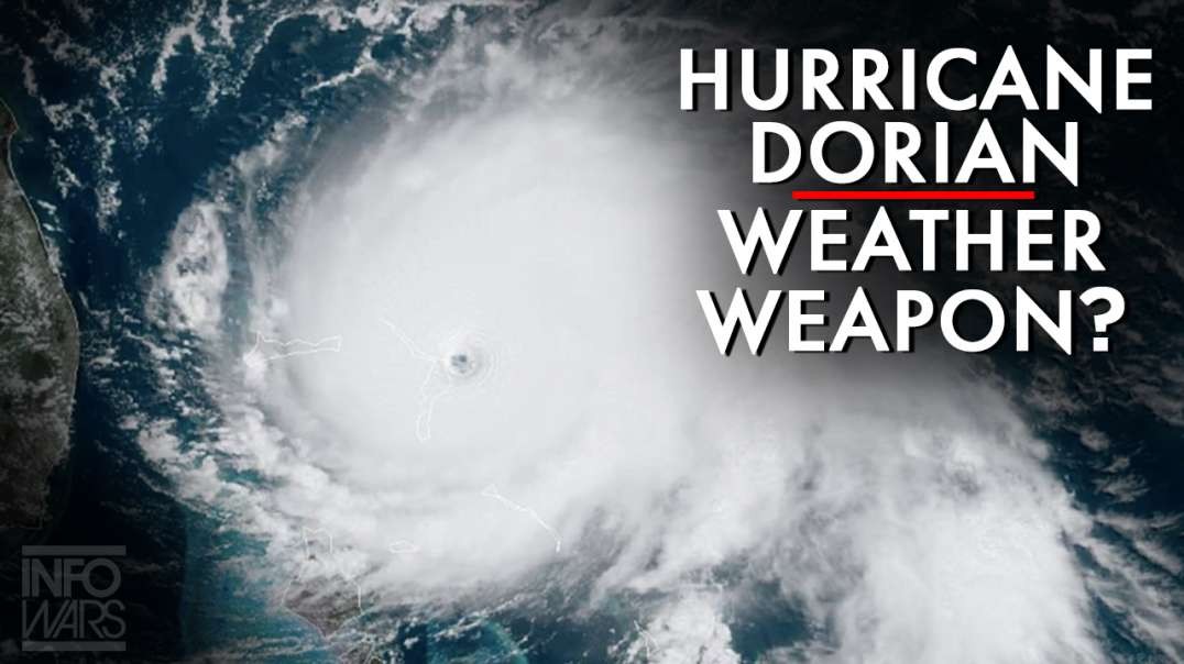 Is Hurricane Dorian A Weather Weapon?