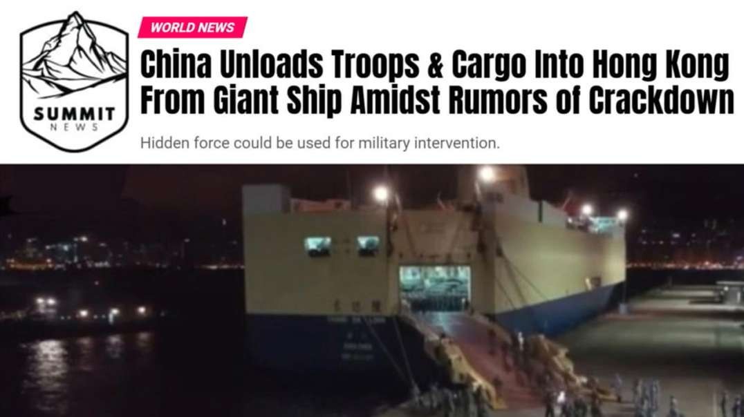 China Unloads Troops & Cargo Into Hong Kong From Giant Ship Amidst Rumors Of Crackdown