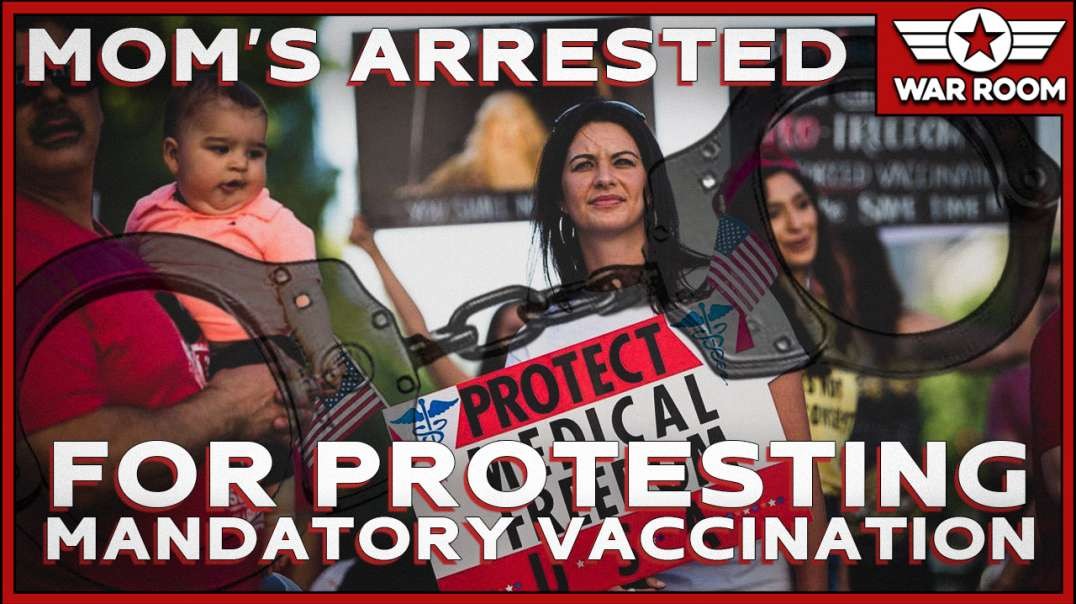 California Democrats Have Mothers Arrested For Protesting Mandatory Vaccines
