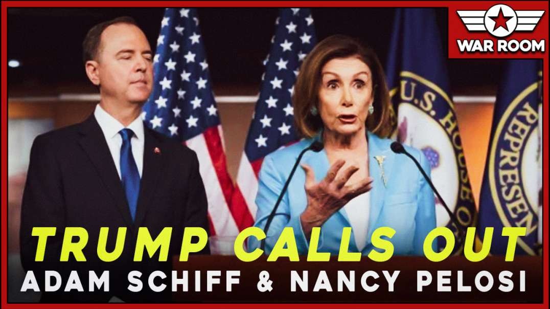 President Calls Out Adam Schiff and Nancy Pelosi For Treasonous Coup