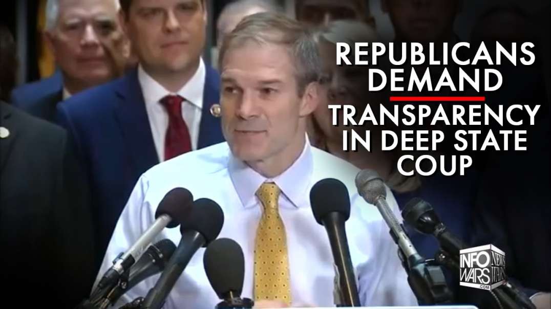 Republicans Demand Transparency In Deep State Coup