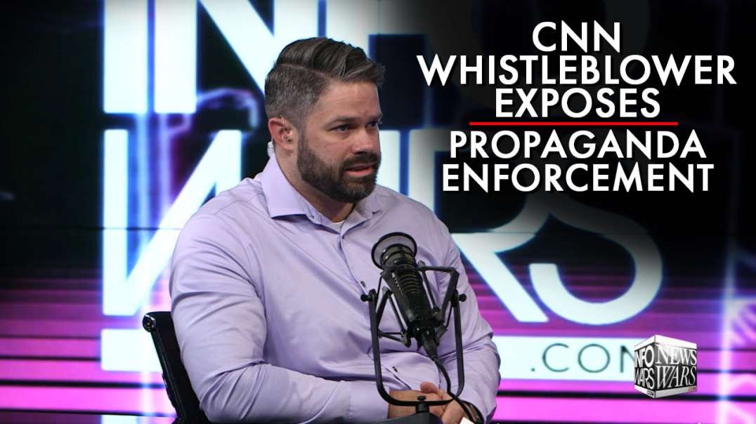 CNN Whistleblower Exposes Top Down Propaganda Enforcement