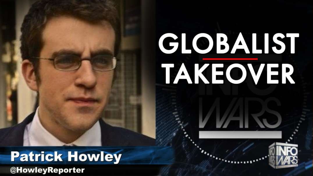 Patrick Howley Explains Globalist Take Over Of Ukraine And Fox News