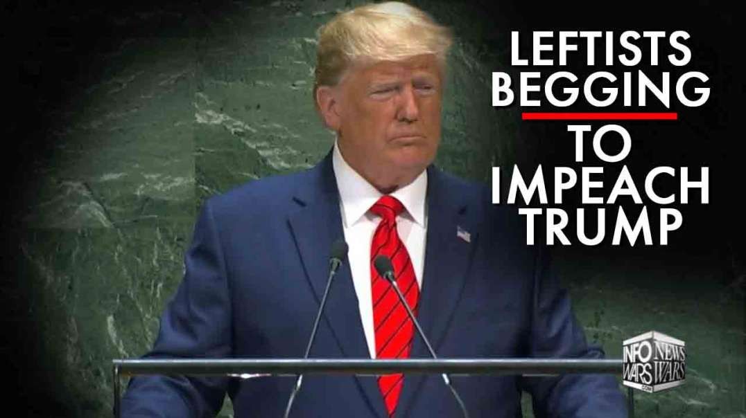 Leftists Have Been Begging For Impeachment Since 2016