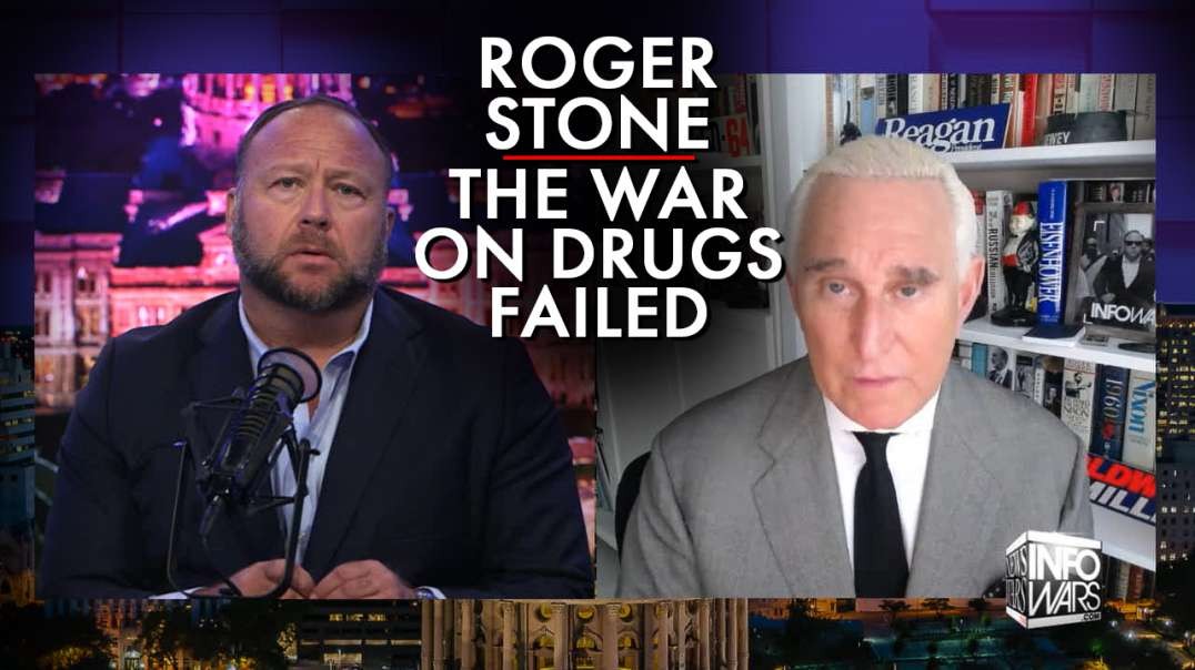 Roger Stone: The War On Drugs Failed, Time For Action