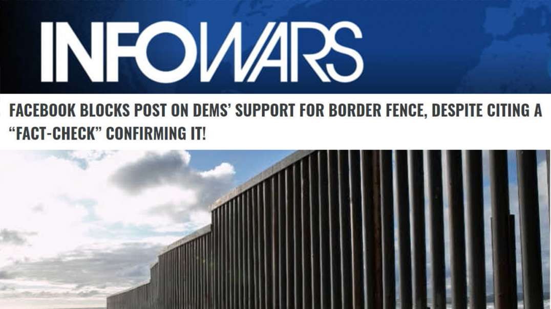 Facebook Censors Damaging Truths Of Dems Supporting Border Fence