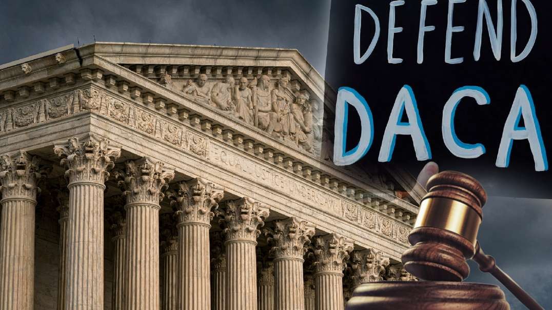 Legal Fiction: DACA, Dreamers is NOT Law but SCOTUS Hears Arguments