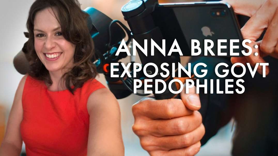 Anna Brees: Exposing Govt Pedophiles w Citizen Journalism