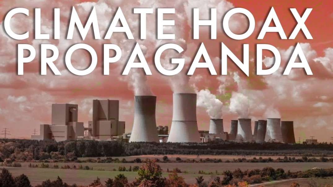 Decades Of Climate Hoax Propaganda Debunked