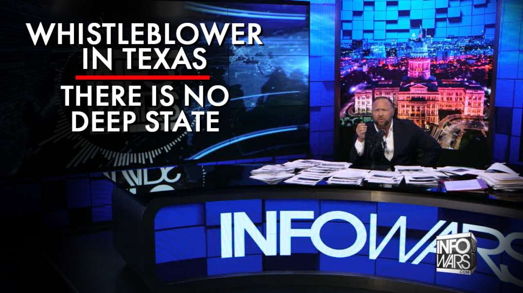 Whistleblower In Texas: There Is No Deep State