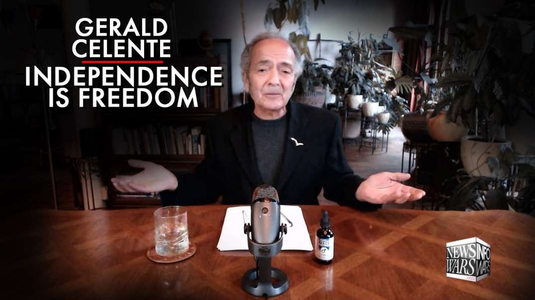 Gerald Celente: Independence Is Freedom