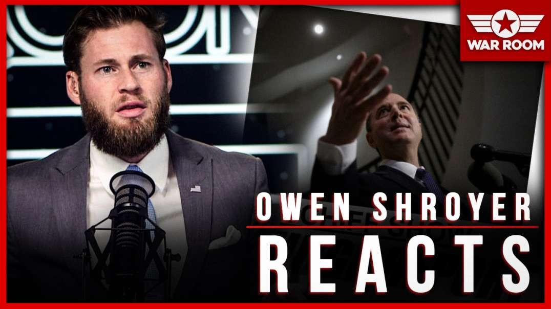 Owen Shroyer Reacts To Highlights From Adam Schiff Impeachment Hearing