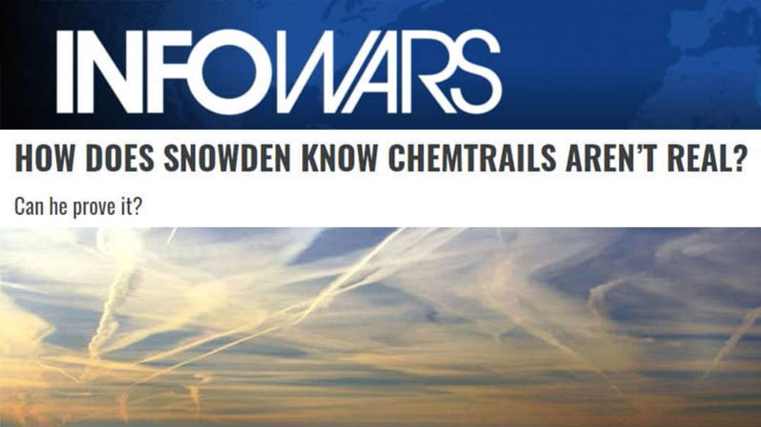 Edward Snowden Needs To Get Educated About Geo-Engineering