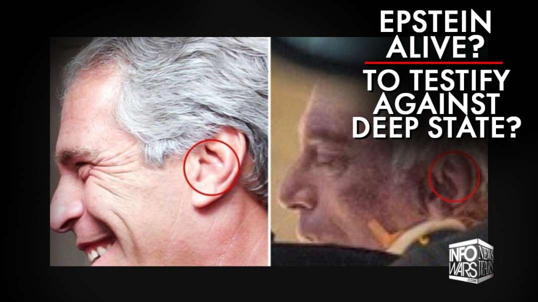 Is Epstein Still Alive To Testify Against The Deep State?