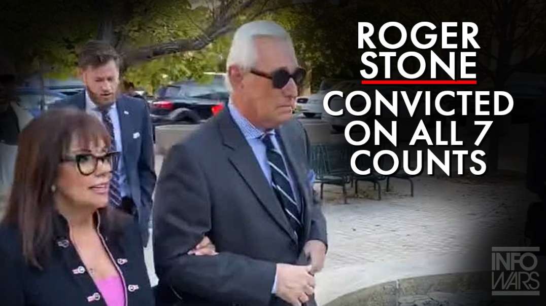 Roger Stone Convicted On All 7 Counts, Faces 50 Years For Electing 45