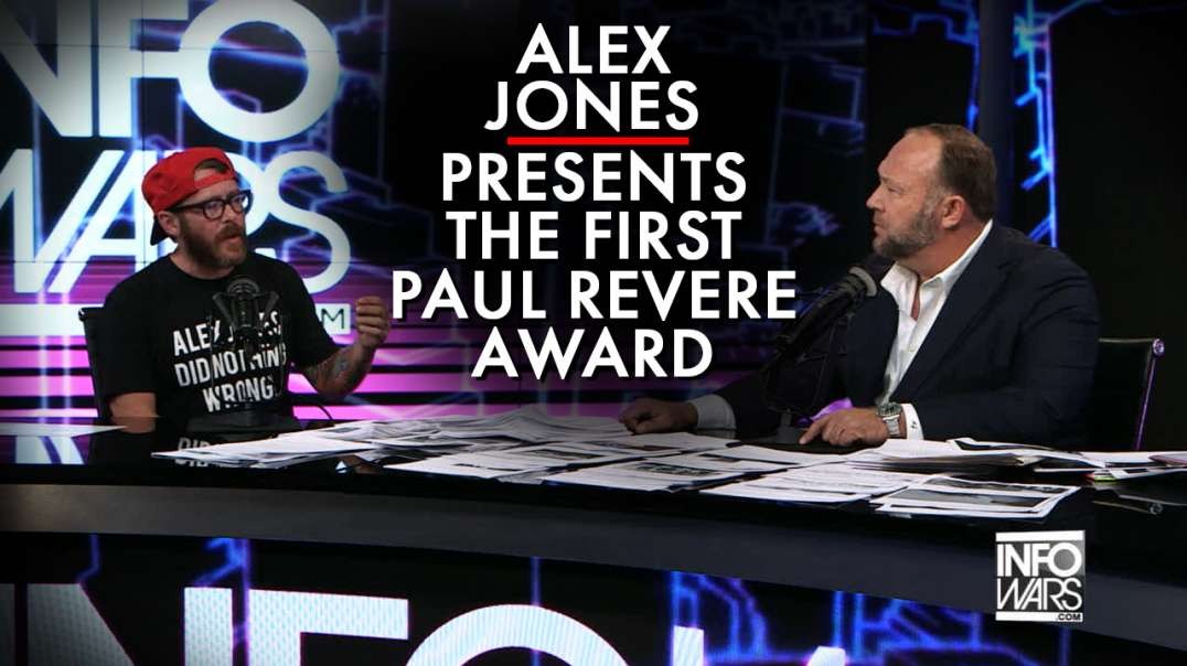 Alex Jones Presents The First Paul Revere Award For Activism