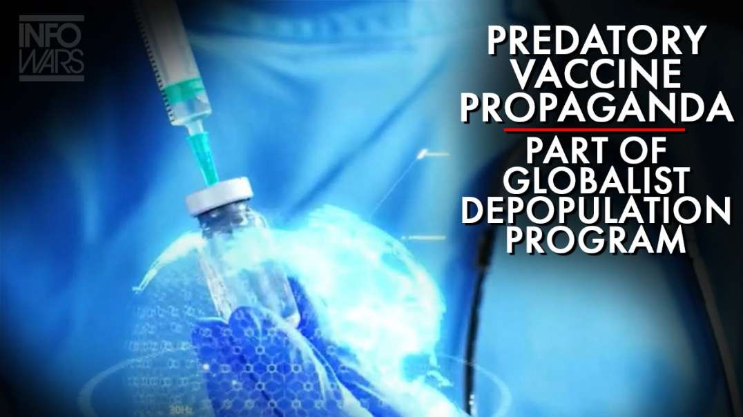 Top Engineer: Predatory Vaccine Propaganda Is Part Of Globalist Depopulation Program