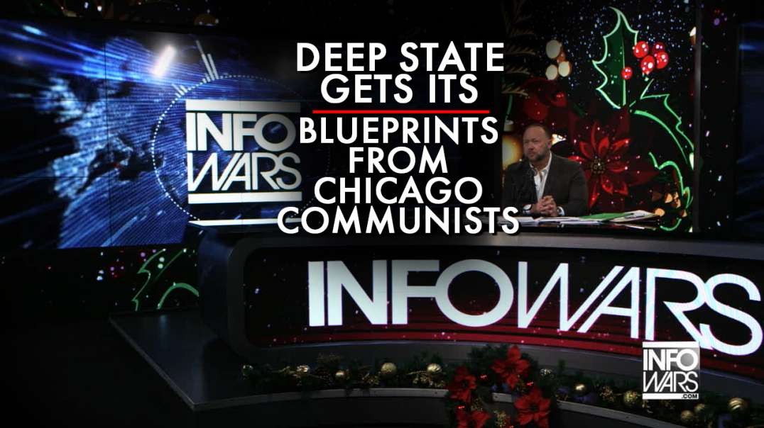 The Deep State Gets Its Blueprints From Chicago Communists