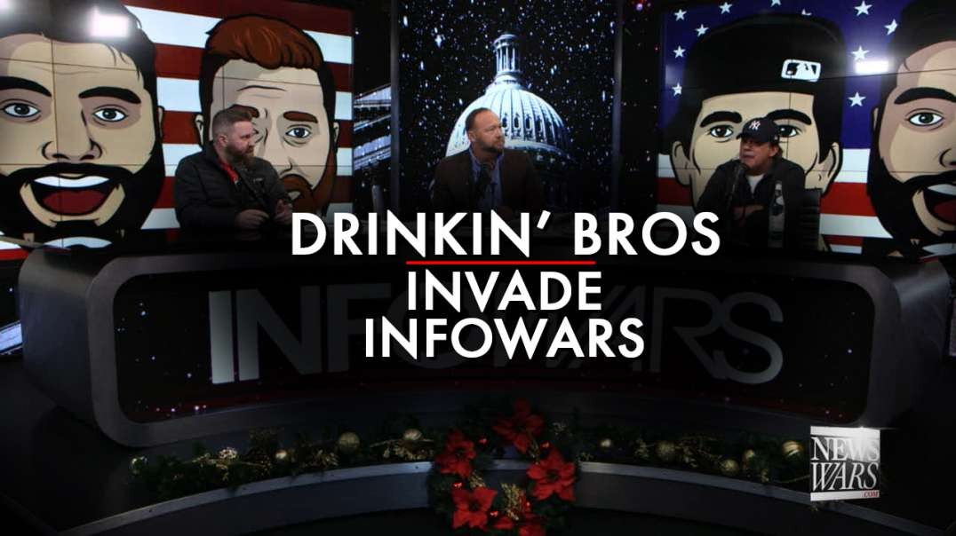 Warning! Drinkin' Bros Invade Infowars