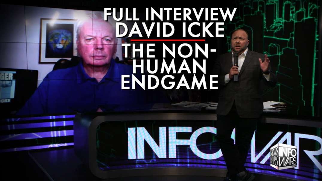 David Icke Lays Out The Non-Human Endgame