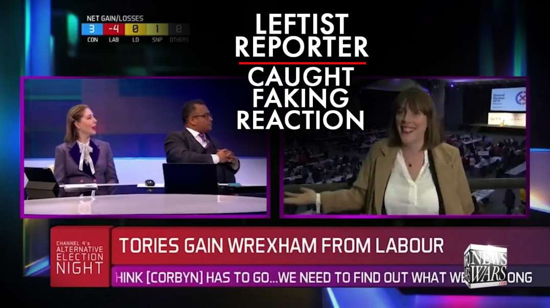 Leftist Reporter Caught Faking Reaction To U.K. Election