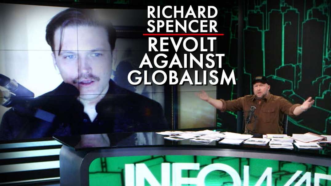 Richard Spencer: Revolt Against Globalism To Save The Future
