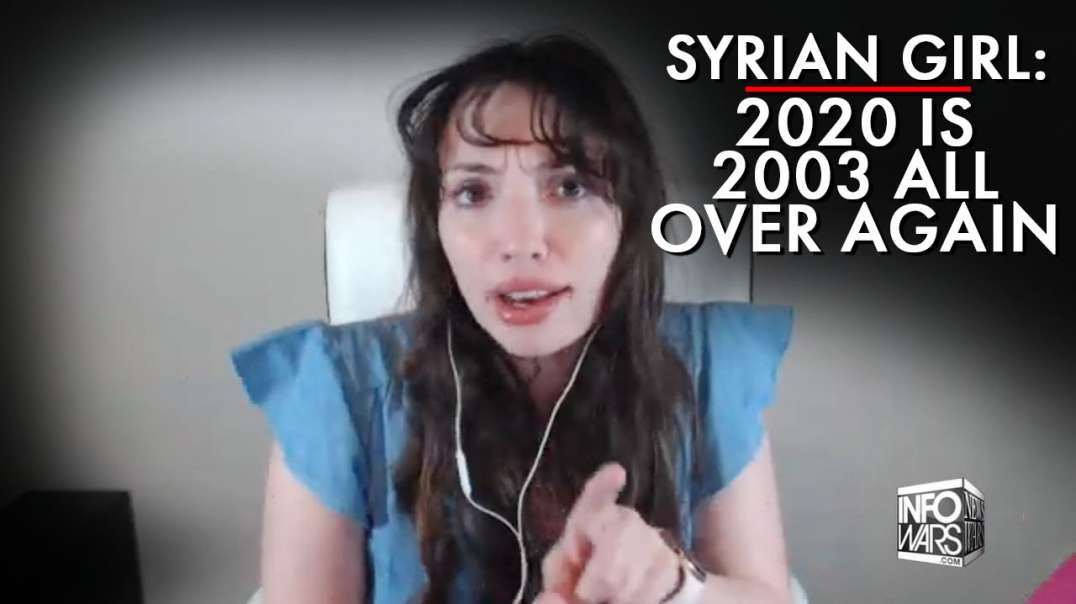 Syrian Girl: 2020 Is 2003 All Over Again