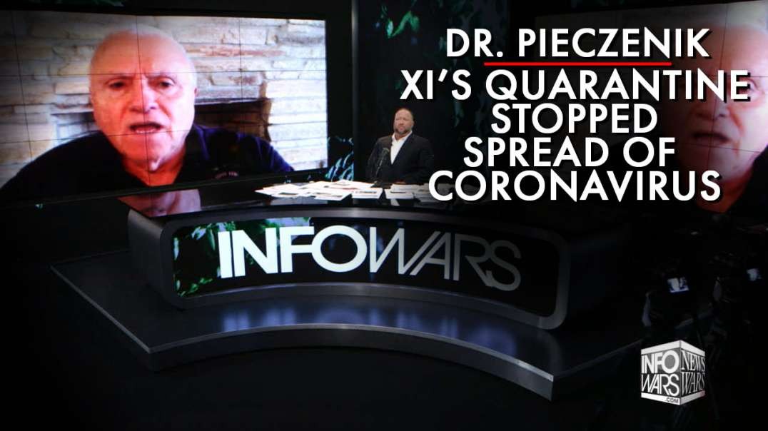 Steve Pieczenik: Xi's Quarantine Stopped Coronavirus From Spreading All Over China