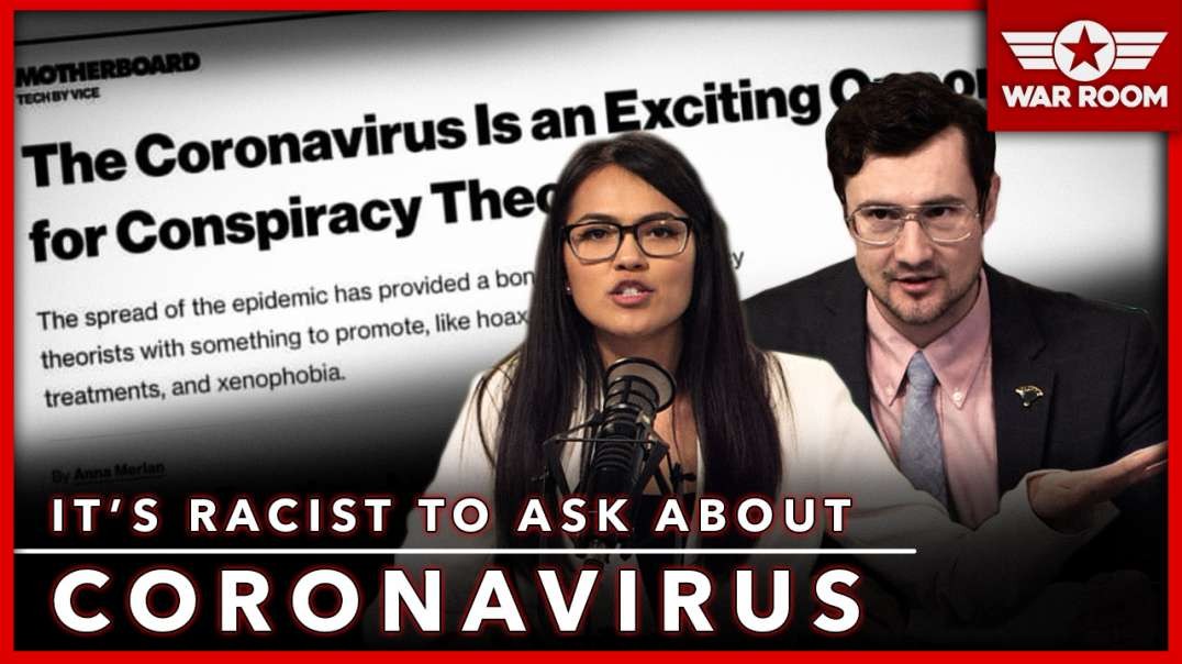 It's Racist To Ask Questions About The Coronavirus