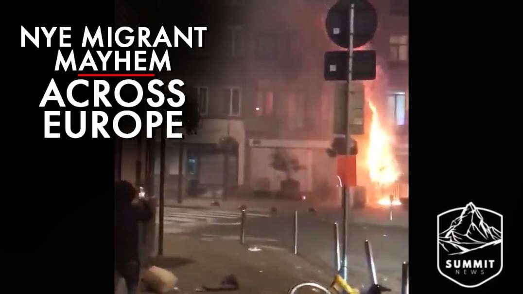 New Years Eve Migrant Mayhem Across Europe