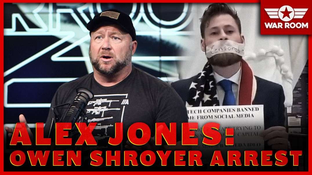 Alex Jones Breaks Down Owen Shroyer’s Arrest For 1st Amendment Protest