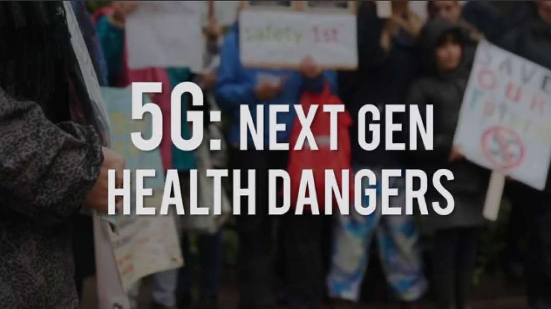 5G: Next Gen Health Dangers (Documentary)