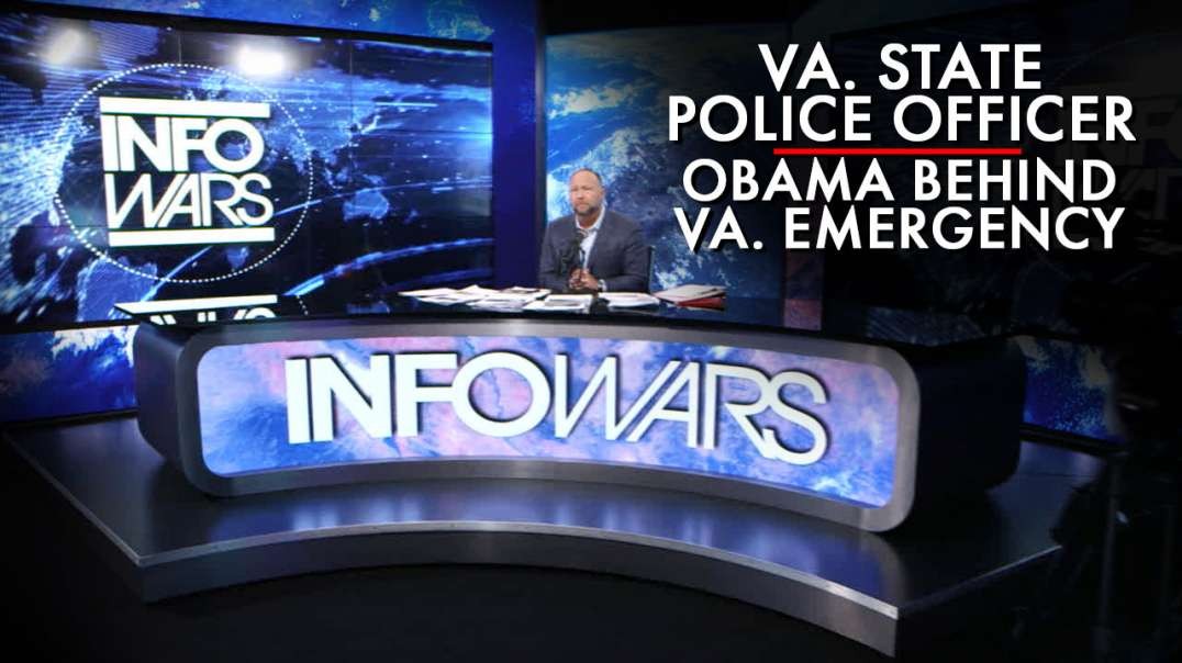 Virgina State Police Officer Says Obama Behind Virginia Emergency