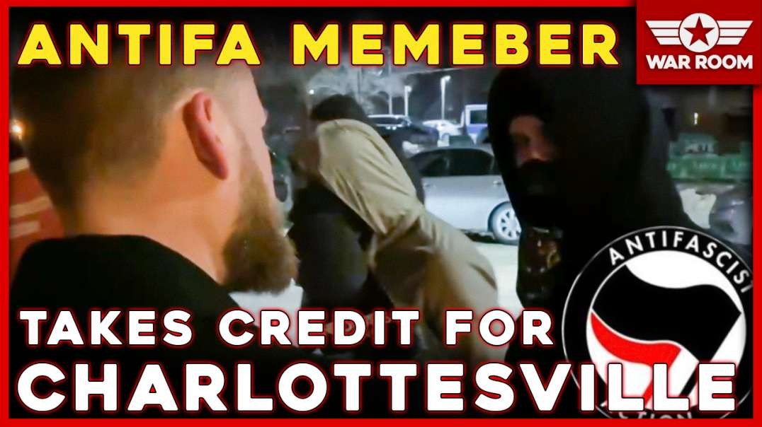 ANTIFA member Takes Credit For Violence At Charlottesville