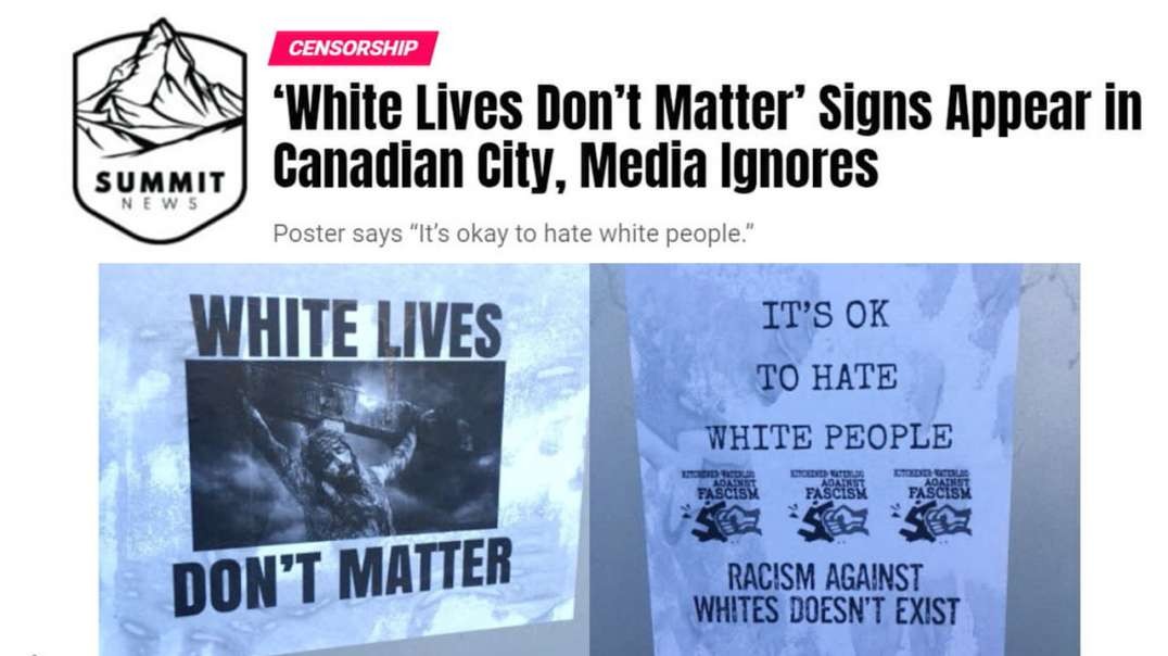 Media Ignores “White Lives Don’t Matter” Posters In Canadian Cities