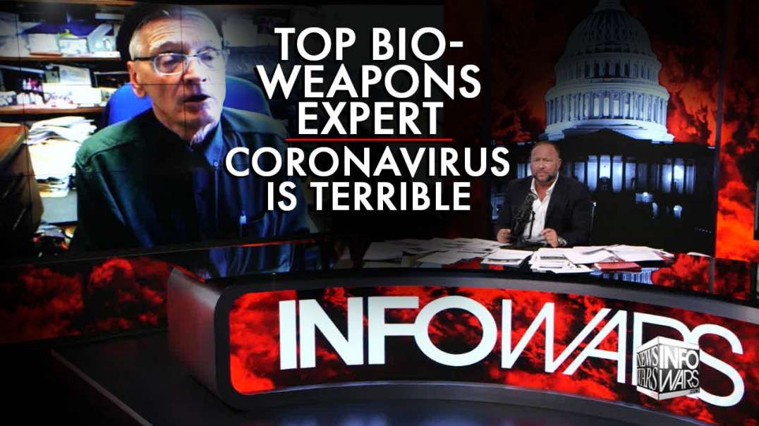 Top Bioweapons Expert: Coronavirus Is Terrible