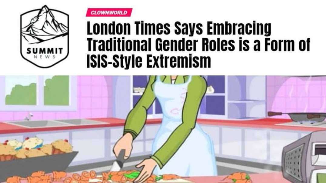 London Times Say Embracing Traditional Gender Roles Is Extremism